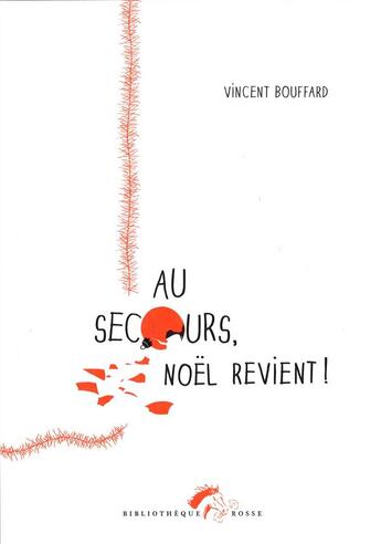 Couverture du livre « Au secours, Noël revient ! » de Vincent Bouffard aux éditions Le Publieur