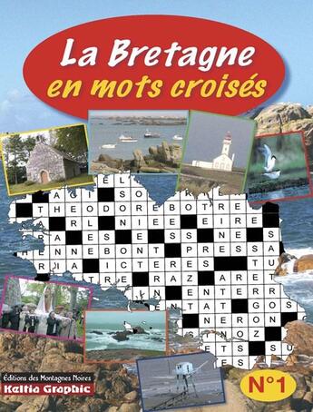 Couverture du livre « La Bretagne en mots croisés t.1 » de Thomas Yvon aux éditions Keltia Graphic