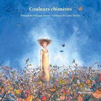 Couverture du livre « Couleurs chimères » de Philippe Devos et Laura Hedon aux éditions Stellamaris