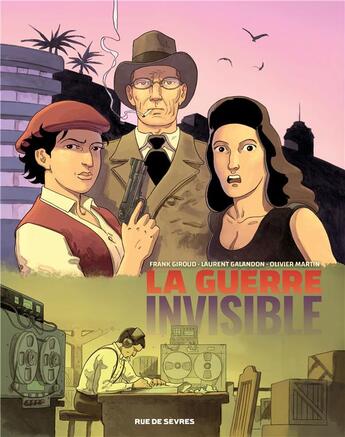 Couverture du livre « La guerre invisible t.3 : l'institut » de Olivier Martin et Franck Giroud et Laurent Galadon aux éditions Rue De Sevres