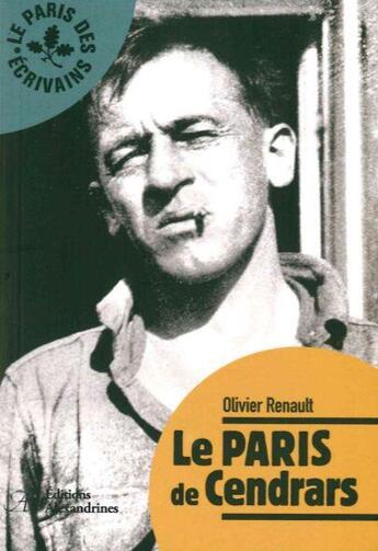 Couverture du livre « Le Paris de Cendrars » de Olivier Renault aux éditions Alexandrines