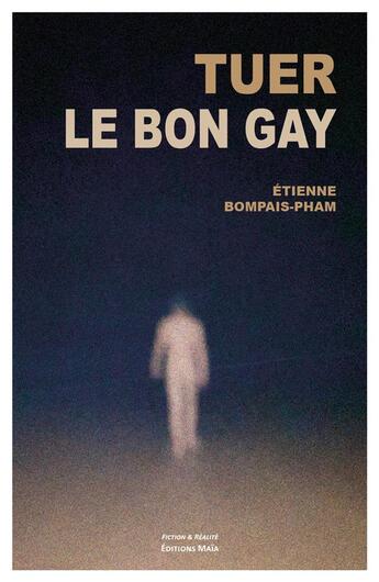 Couverture du livre « Tuer le bon gay » de Etienne Bompais-Pham aux éditions Editions Maia