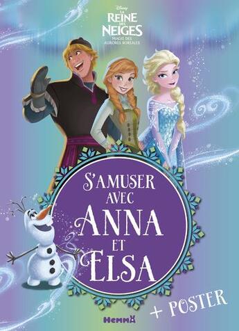 Couverture du livre « Disney La Reine Des Neiges Magie Des Aurores Boreales S'Amuser Avec Anna Et Elsa » de  aux éditions Hemma