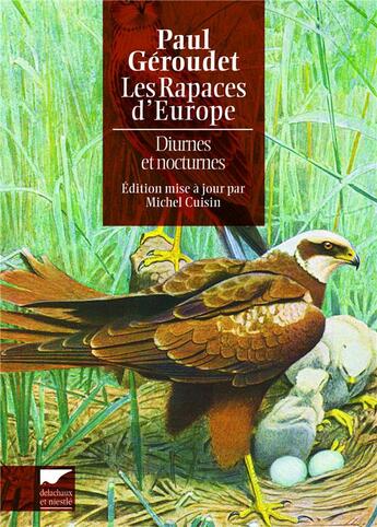 Couverture du livre « Les rapaces d'Europe diurnes et nocturnes » de Paul Geroudet aux éditions Delachaux & Niestle