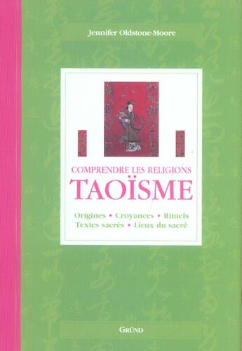 Couverture du livre « Taoisme » de Jennifer Oldstone-Moore aux éditions Grund