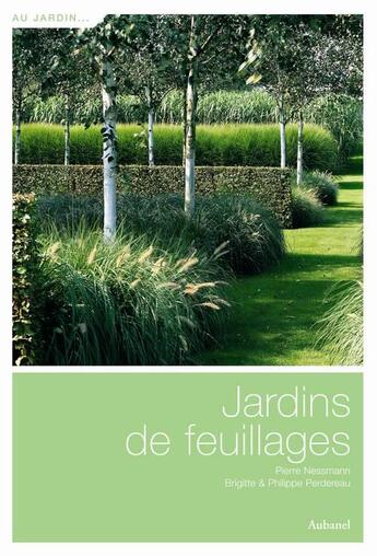 Couverture du livre « Jardins de feuillages » de Pierre Nessmann et Philippe Perdereau et Brigitte Perdereau aux éditions La Martiniere