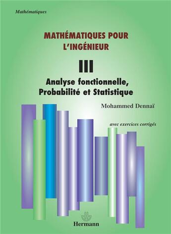 Couverture du livre « Mathematiques pour l'ingenieur t.3- » de Mohammed Dennai aux éditions Hermann