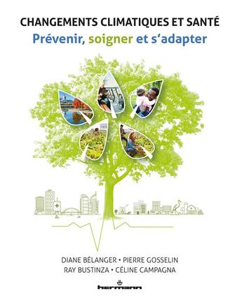 Couverture du livre « Changements climatiques et santé ; prévenir, soigner et s'adapter » de Diane Belanger et Ray Bustinza aux éditions Hermann