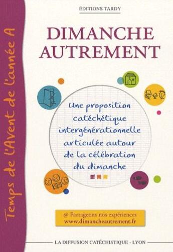 Couverture du livre « Dimanche autrement ; temps de l'avent année A » de  aux éditions Tardy