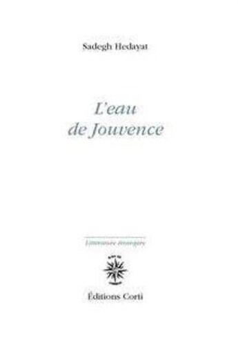 Couverture du livre « L'eau de jouvence » de Sadegh Hedayat aux éditions Corti