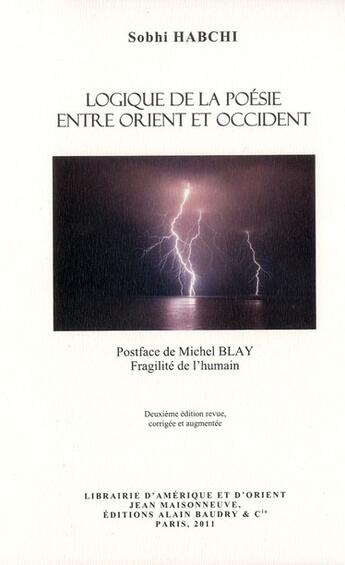 Couverture du livre « Logique de la poesie entre orient et occident. postface de michel blay : fragilite de l'humain. » de Sobhi Habchi aux éditions Jean Maisonneuve