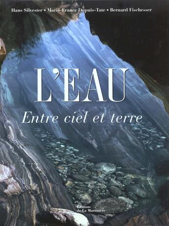 Couverture du livre « L'eau, entre ciel et terre » de Silvester/Fischesser aux éditions La Martiniere