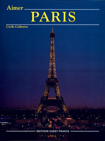 Couverture du livre « Aimer paris » de Catherine-Champollio aux éditions Ouest France