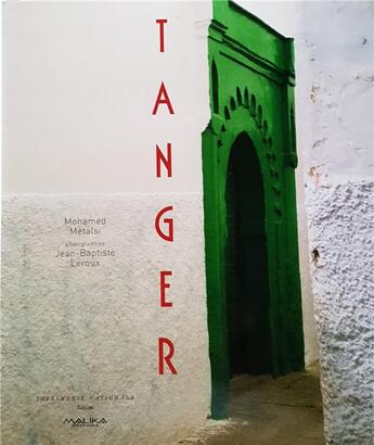 Couverture du livre « Tanger » de Jean-Baptiste Leroux et Mohamed Metalsi aux éditions Malika