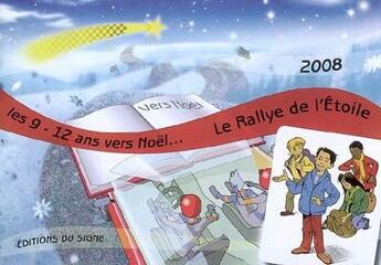 Couverture du livre « Le rallye de l'étoile ; les 9/12 ans vers Noël (édition 2008) » de Marie-Therese Fischer aux éditions Signe