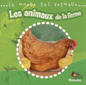 Couverture du livre « Le monde animalier/les animaux de la ferme » de  aux éditions Piccolia