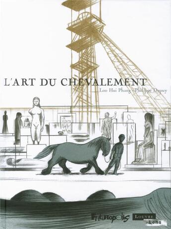 Couverture du livre « L'art du chevalement » de Philippe Dupuy et Loo Hui Phang aux éditions Futuropolis