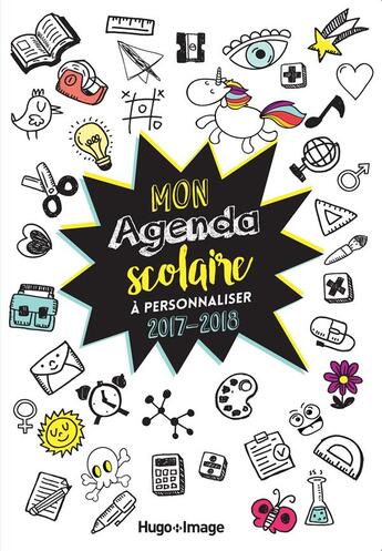 Couverture du livre « Mon Agenda Scolaire A Personnaliser 2017-2018 » de  aux éditions Hugo