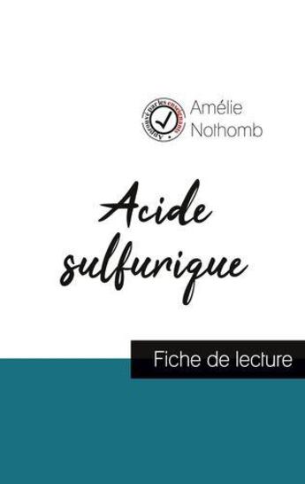 Couverture du livre « Acide sulfurique de Amélie Nothomb (fiche de lecture et analyse complète de l'oeuvre) » de  aux éditions Comprendre La Litterature