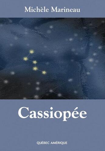 Couverture du livre « Cassiopee integrale » de Michele Marineau aux éditions Les Ditions Qubec Amrique