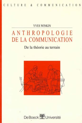 Couverture du livre « Anthropologie de la communication » de Winkin aux éditions De Boeck