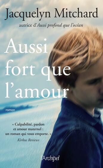 Couverture du livre « Aussi fort que l'amour » de Jacquelyn Mitchard aux éditions Archipel