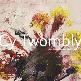 Couverture du livre « Cy Twombly » de Jonas Storsve aux éditions Centre Pompidou