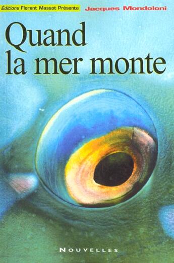 Couverture du livre « Quand La Mer Monte » de Jacques Mondoloni aux éditions Florent Massot