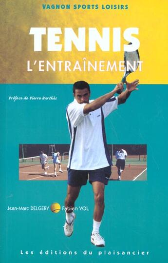 Couverture du livre « Tennis T.4 ; L'Entrainement » de Jean-Marc Delgery et Fabien Vol aux éditions Plaisancier