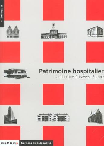 Couverture du livre « Patrimoine hospitalier europeen » de  aux éditions Editions Du Patrimoine