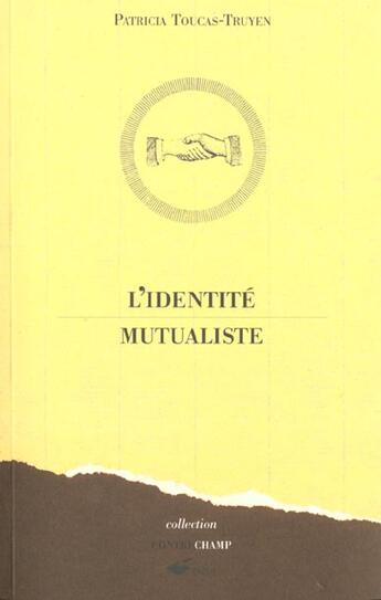 Couverture du livre « L Identite Mutualiste » de Patricia Toucas aux éditions Ehesp