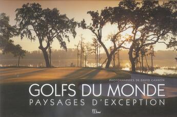 Couverture du livre « Golfs du monde ; paysages d'exception » de David Cannon aux éditions Herme