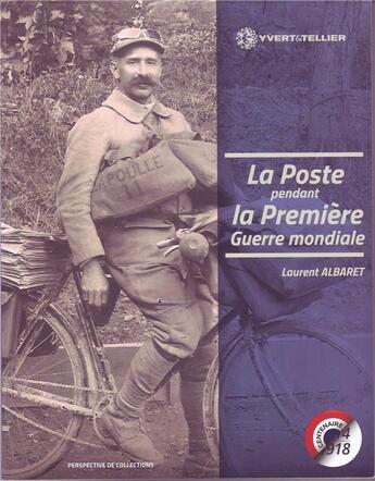 Couverture du livre « La poste pendant la Première Guerre mondiale » de Yvert et Tellier aux éditions Yvert Et Tellier