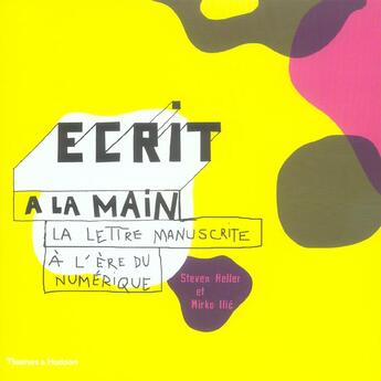 Couverture du livre « Écrit à la main ; la lettre manuscrite à l'ère numérique » de Steven Heller et Mirko Ilic aux éditions Thames And Hudson