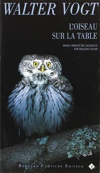 Couverture du livre « L'oiseau sur la table » de Walter Vogt aux éditions Bernard Campiche