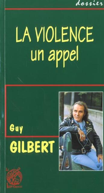 Couverture du livre « La violence, un appel » de Guy Gilbert aux éditions Livre Ouvert