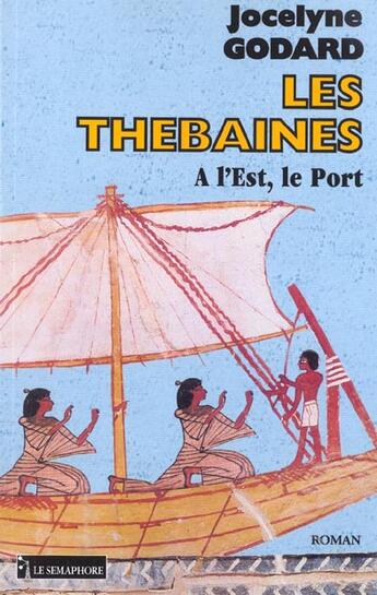 Couverture du livre « A L EST LE PORT THEBAINES 9 » de Godard Jocelyne aux éditions Le Semaphore