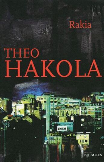 Couverture du livre « Rakia » de Theo Hakola aux éditions Intervalles