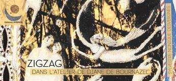 Couverture du livre « ZigZag ; dans l'atelier de Diane de Bournazel » de Sylvestre Nonique-Desvergnes aux éditions Apeiron