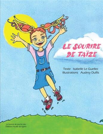 Couverture du livre « Le sourire de Taïze » de Isabelle Le Guellec et Audrey Dufils aux éditions Feuille De Lignes