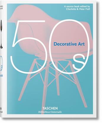 Couverture du livre « Decorative art 50s » de Peter Fiell et Charlotte Fiell aux éditions Taschen