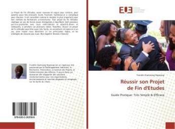 Couverture du livre « Reussir son projet de fin d'etudes » de Kamnang Ngansop F. aux éditions Editions Universitaires Europeennes