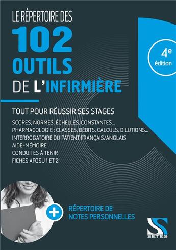 Couverture du livre « Le répertoire des 102 outils de l'infirmière ; tout pour réussir ses stages (4e édition) » de Laurent Facon et Loic Cadiou et Frederic Pousset aux éditions Setes