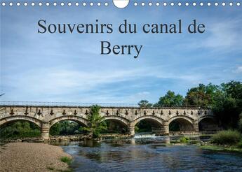 Couverture du livre « Souvenirs du canal de berry calendrier mural 2020 din a4 horizontal - le long du canal de berry cale » de Gaymard Alain aux éditions Calvendo