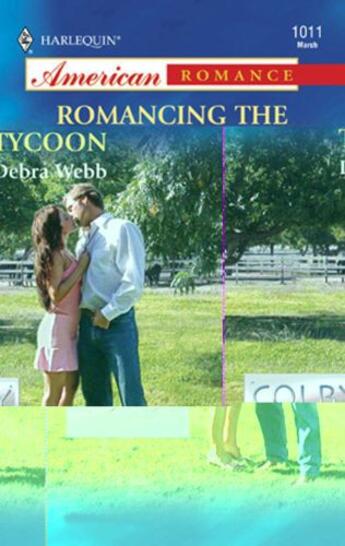 Couverture du livre « Romancing the Tycoon (Mills & Boon American Romance) » de Debra Webb aux éditions Mills & Boon Series