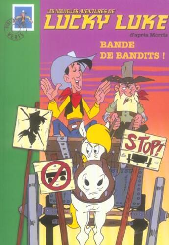 Couverture du livre « Les nouvelles aventures de Lucky Luke d'après Morris Tome 4 : bande de bandits ! » de Morris et Collectif aux éditions Hachette Jeunesse