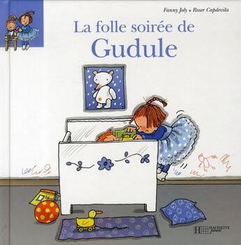 Couverture du livre « La folle soirée de Gudule » de Fanny Joly et Roser Capdevila aux éditions Hachette Enfants