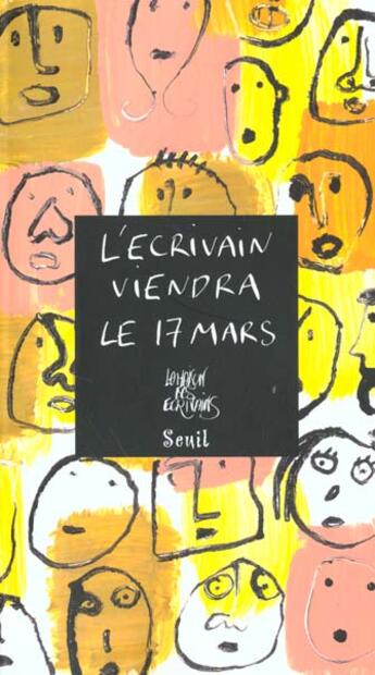 Couverture du livre « L'ecrivain viendra le 17 mars » de  aux éditions Seuil