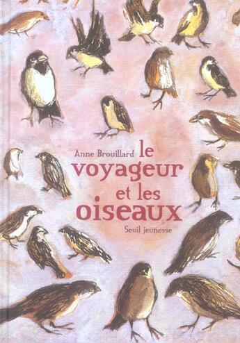 Couverture du livre « Le voyageur et les oiseaux » de Anne Brouillard aux éditions Seuil Jeunesse