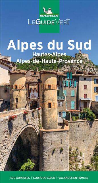 Couverture du livre « Le guide vert : Alpes du Sud, Hautes-Alpes, Alpes-de-Haute-Provence (édition 2021) » de Collectif Michelin aux éditions Michelin